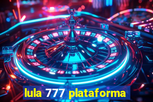 lula 777 plataforma